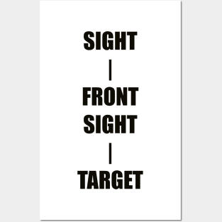 Keep Your Sight On the Front Sight and the Front Sight on the Target — military marksmanship instruction. Posters and Art